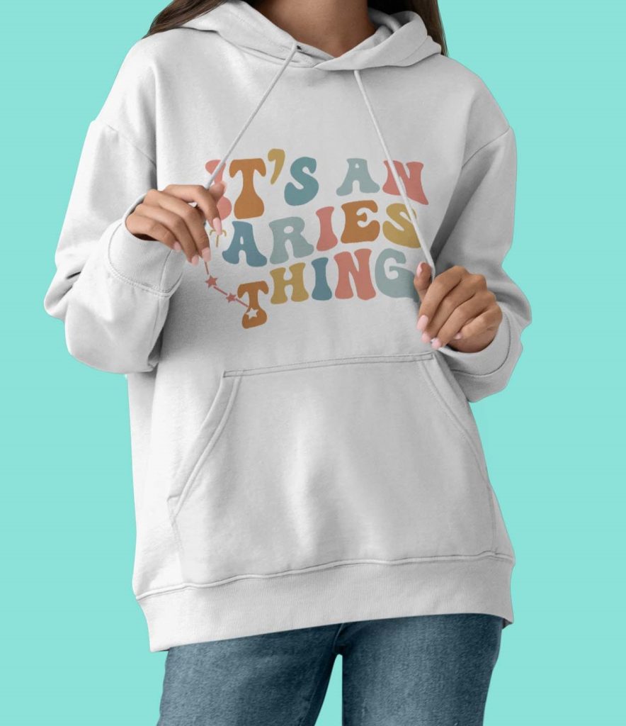 Hoodie It's an Aries thing