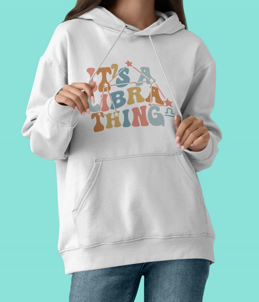 Hoodie It's a Libra thing