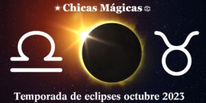 Temporada de eclipses octubre 2023